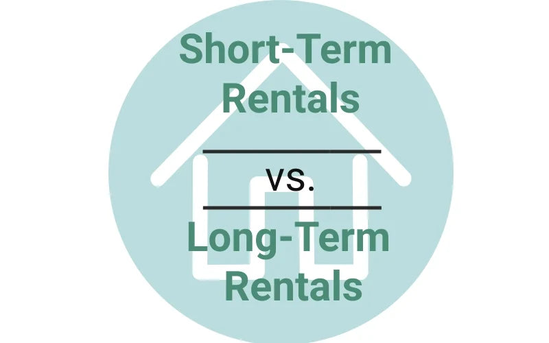 Long-Term Rental vs.Short-Term Rental: What Landlords Need to Consider